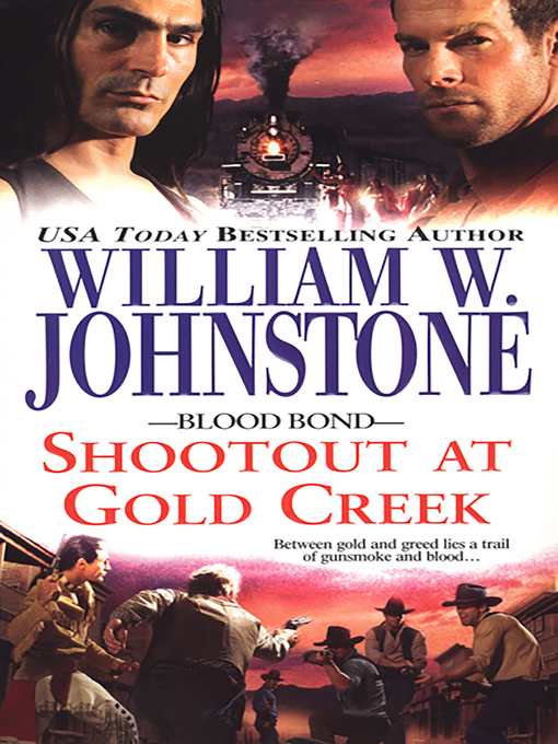 Title details for Shootout at Gold Creek by William W. Johnstone - Wait list